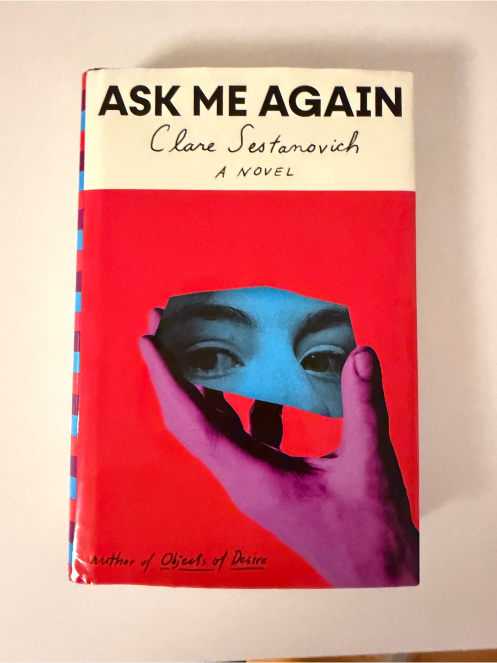 Ask Me Again by Clare Sestanovich: Novel